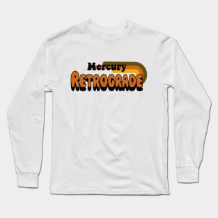 Mercury Retrograde Long Sleeve T-Shirt